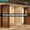 Vật liệu xây dựng cửa gỗ Composite