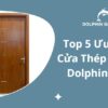 top-5-uu-diem-cua-thep-van-go-dolphindoor